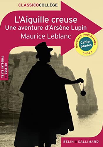 L'Aiguille creuse: Une aventure d'Arsène Lupin von BELIN EDUCATION